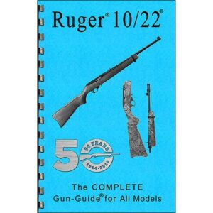 Ruger~ 10/22~-COMPLETE Guide the Complete Gun Guide for the Ruger~ 10/22