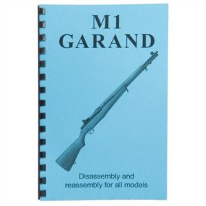 M1 Garand-Assembly and Disassembly Assembly and Disassembly Guide for the M1 Garand